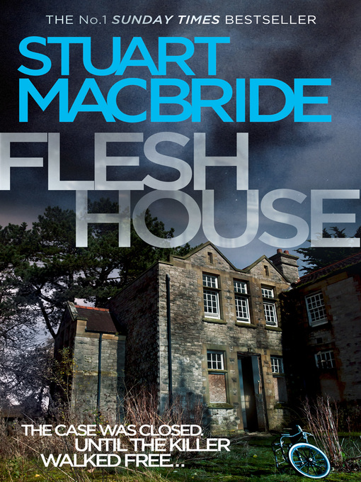 Title details for Flesh House by Stuart MacBride - Wait list